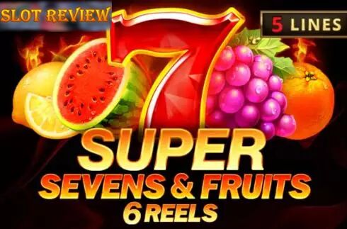 5 Super Sevens and Fruits 6 Reels Slot Review